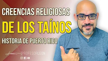 ¿Qué religión profesaban los taínos?