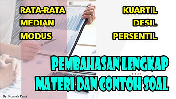 Mean, Median, Modus, Kuartil, Desil, dan Persentil Data Kelompok