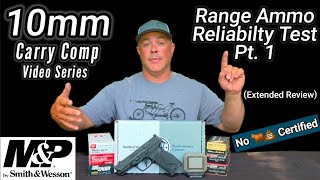 S&W M&P 10mm Carry Comp Range Ammo Reliability pt.1