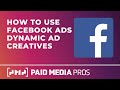 Facebook Ads Dynamic Creatives