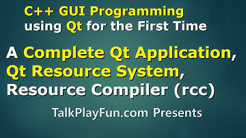 Qt#10 - A Complete Qt Application, Qt Resource System, Resource Compiler (rcc)