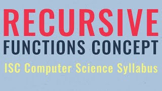 Recursive Functions | ISC Computer Science