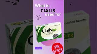 CIALIS SIDE EFFECTS ? - What is cialis used for