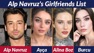 Girlfriends List of Alp Navruz / Dating History / Allegations / Rumored / Relationship