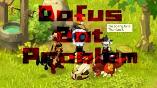 [Dofus] - Bot Problem