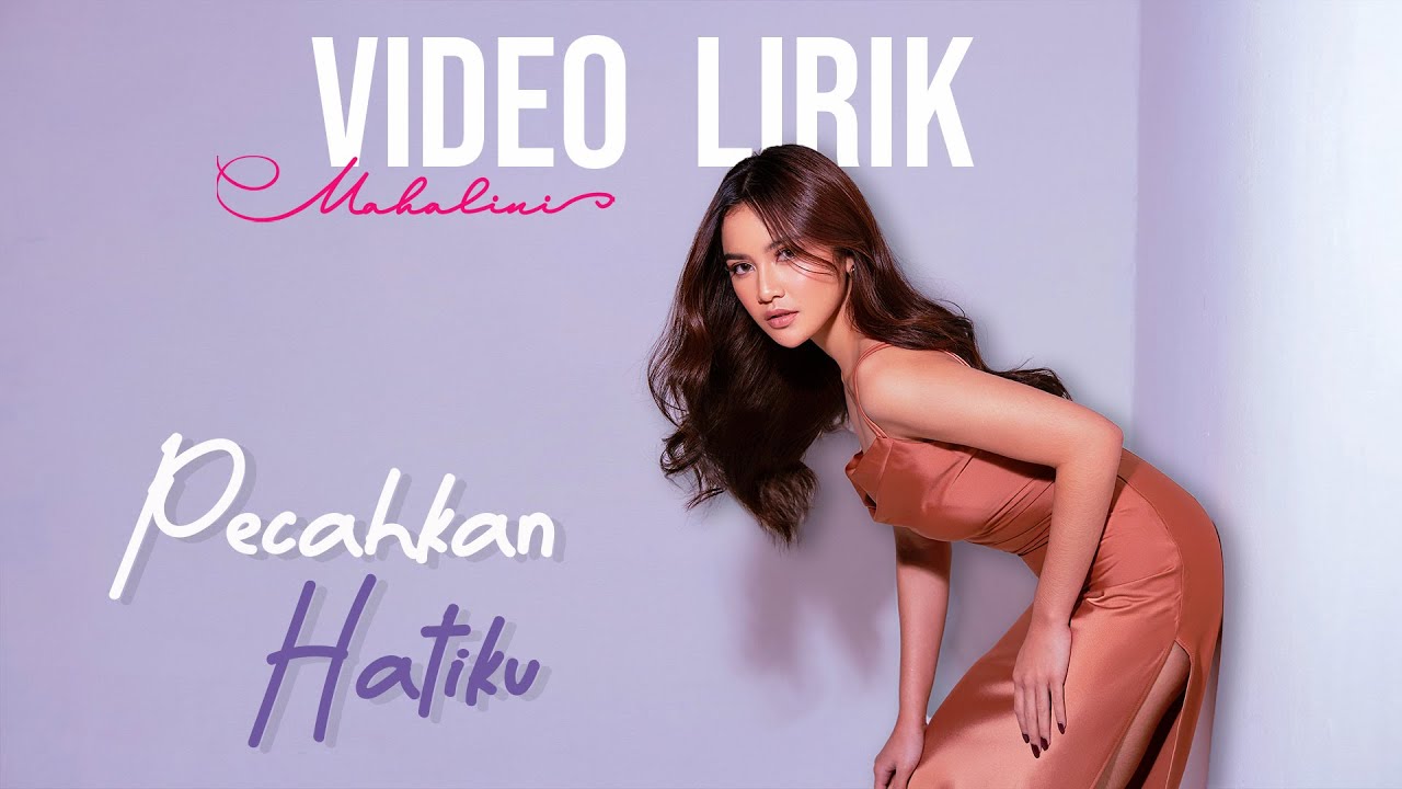 MAHALINI - PECAHKAN HATIKU #FABULA (VIDEO LIRIK) | LIRIK LAGU TERBARU