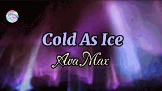 Download lagu Cold As Ice || Ava Max || Lyrics