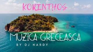 DJ NARDY - MUZICA GRECEASCA | KORINTHOS