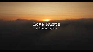 Download Lagu Julienne Taylor - Love Hurts (Lyric Video) MP3