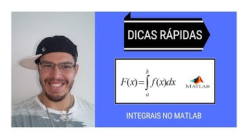 Dicas Rápidas - INTEGRAIS NO MATLAB