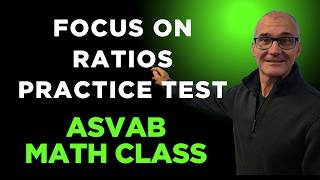 ASVAB Math, Focus on Ratios, Practice Test