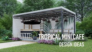 Mini Cafe Design Ideas - Tropical Style