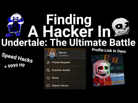 Finding A Hacker In Undertale: The Ultimate Battle ( Profile Link In Desc )