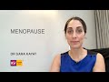 Dealing with the Menopause | Dr Sara Kayat