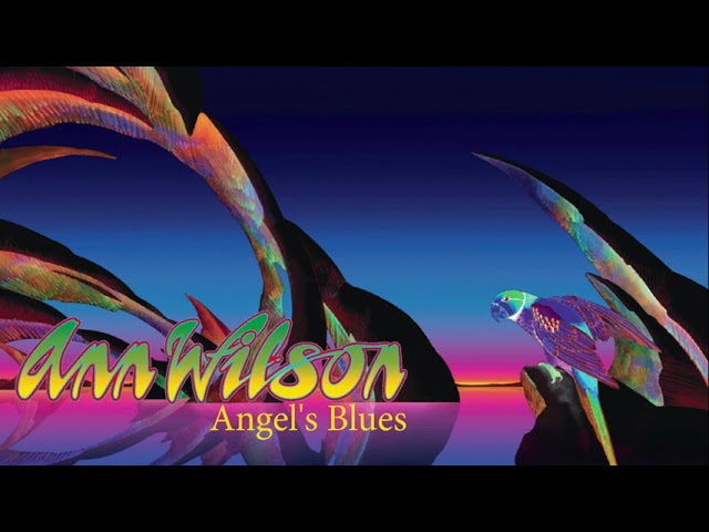 Ann Wilson - Angel's Blues