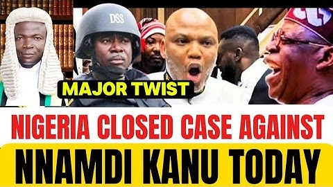 Breaking News: Nigeria Closed Case Against Nnamdi Kanu Today - What Next? #freennamdikanunow