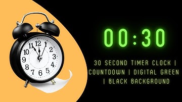 30 Second Timer Clock | countdown | digital green | black background