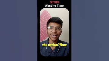 Stop Wasting Time!
