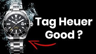 Are Tag Heuer Watches Good ?