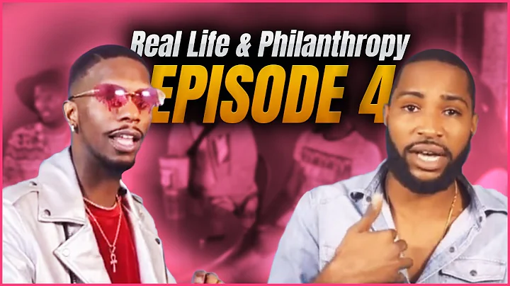Real Life & Philanthropy - Episode 4: "Can I Use Y...