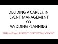 Deciding on a career in event management or wedding planning