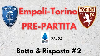 Empoli-Torino PRE-PARTITA SERIA A 23/24  ► Botta & Risposta #2