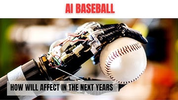 AI Home Run: Future of Baseball Revolutionized by Artificial Intelligence