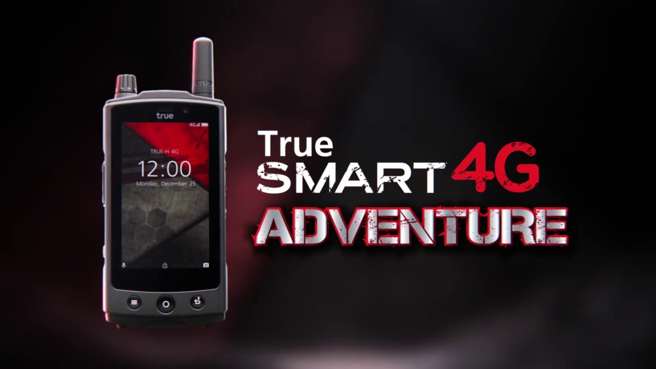 ใหม่!! True SMART 4G Adventure สมาร์ทโฟน 4G Walkie Talkie