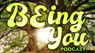 BEing You S2 EP4 Conversation with John Stringer Part 2