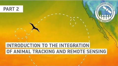 NASA ARSET: Integration of Animal Tracking and Remote Sensing Data, Part 2/2