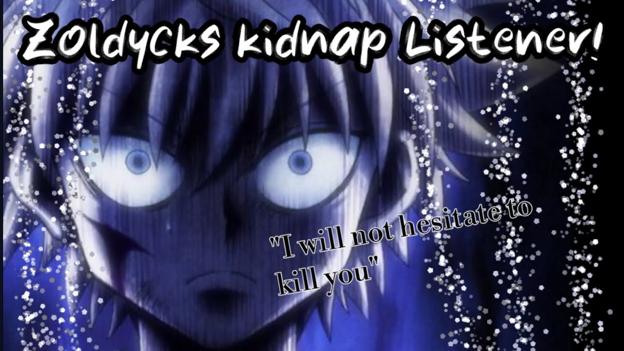 The Zoldycks kidnap listener!😨🗡[Killua×Listener] Killua saves you!