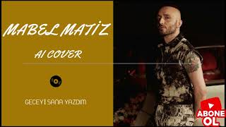 Geceyi Sana Yazdım - Mabel Matiz ( AI Cover ) YAPAY ZEKA #aicover #aicoversongs Resimi