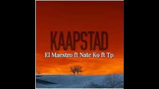 El Maestro Feat. NateK9 & TP - Kaapstad