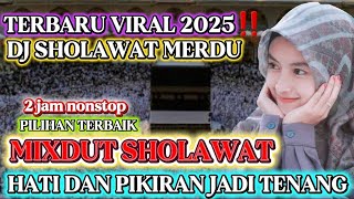 Download Lagu MIXDUT SHOLAWAT TERBARU FULL ALBUM  2025‼️SHOLAWAT MERDU PENARIK REZEKI‼️SHOLAWAT PENYEJUK HATI MP3