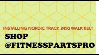 Nordictrack Commercial 2450 Treadmill Walk Belt Replacement