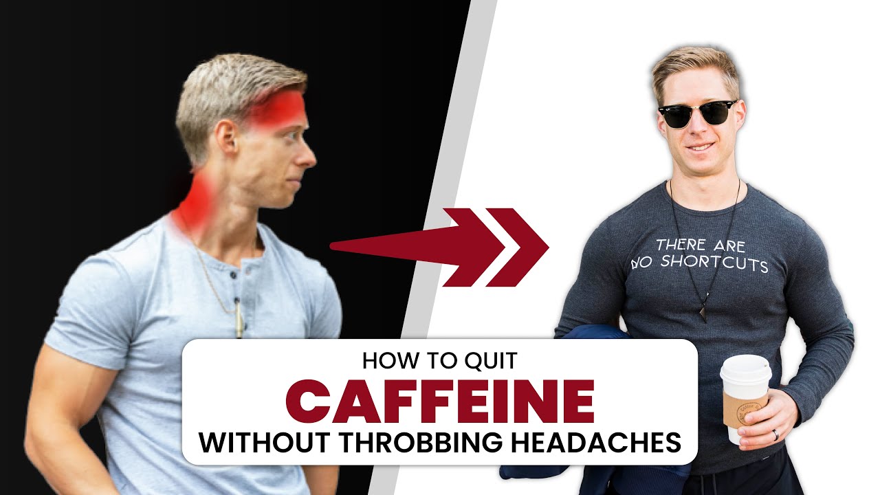 How to Quit Caffeine Without Throbbing Headaches YouTube