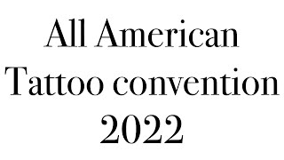 All American tattoo convention 2022