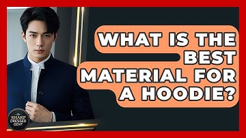 What Is The Best Material For A Hoodie? - The Sharp Dressed Gent