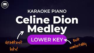 Celine Dion Medley (Lower Key - HD Piano Karaoke with Lyrics)