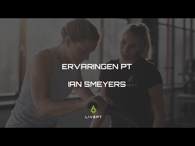 Ian Smeyers vertelt over zijn ervaringen bij LIVEPT