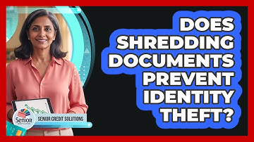 Does Shredding Documents Prevent Identity Theft?