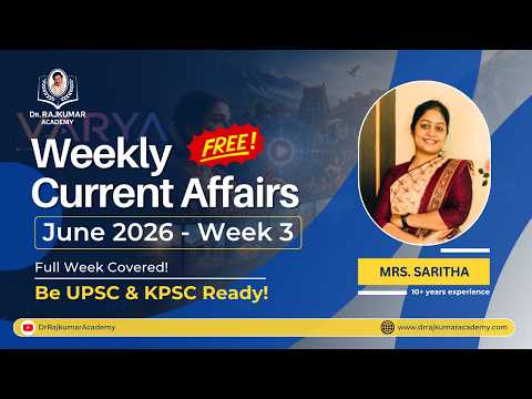 Master June 2026 3rd Week CA + GS Insights by Mrs. Saritha Ma’am | Dr. Rajkumar IAS/KAS Academy