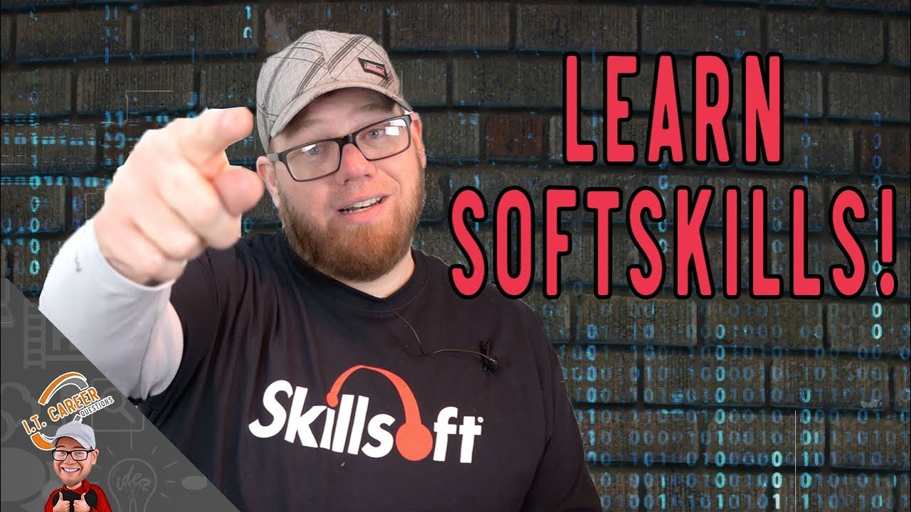 How to Learn Soft Skills - Information Technology Career Tips - YouTube