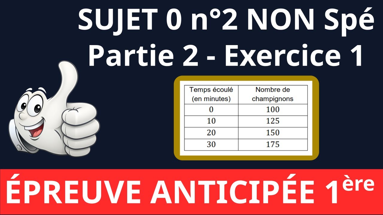 🎓 Epreuve anticipée maths de premiere 2026 📝 Sujet 0 n°2  - Non Spécialité - PARTIE 2 - Exercice 1