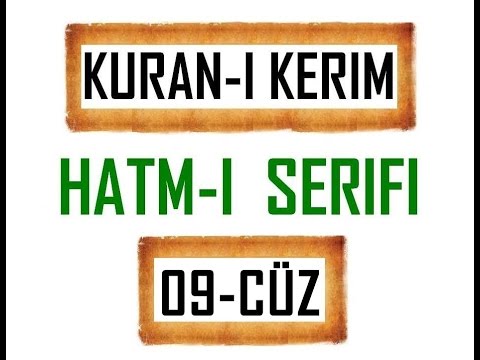 Kuran 9 CÜZ, Kuran Kerim Hatmi Şerif. Hatim arapça türkçe mukabele. Quran muslim islam.