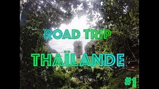 RoadTrip - Thaïlande 2017