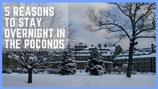 5 Reasons to Stay Overnight in the Poconos