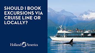 Cruise Excursions: Ship vs Local Booking? What’s Better for Your Alaska Cruise