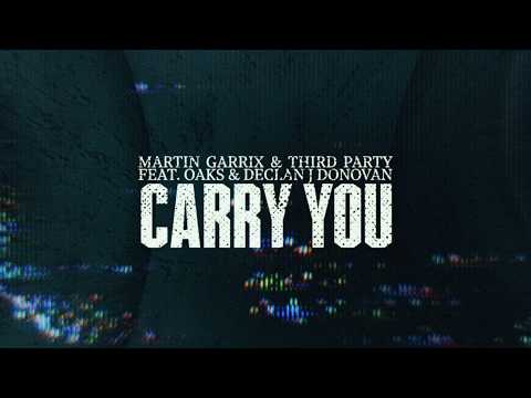 Martin Garrix x Third Party - Carry You