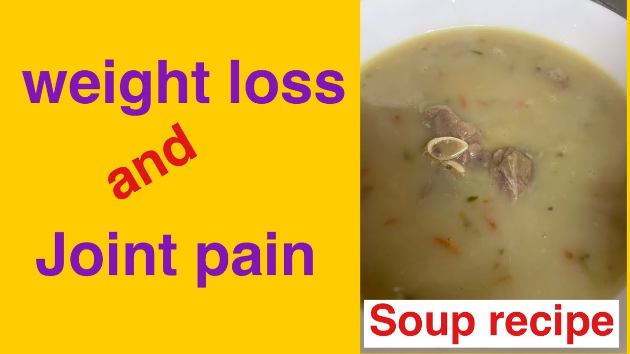 BEST BONES SOUP FOR WEIGHT LOSS AND JOINT PAIN / ARTHRITIS ghantia ka